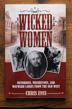 Load image into Gallery viewer, "wicked women" by Chris Enss