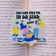 Load image into Gallery viewer, find me in da club bookmark