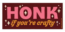 Load image into Gallery viewer, Sticker with 'Honk if you're crafty' text on a red background