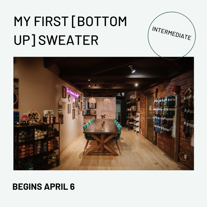 MY FIRST [BOTTOM UP] SWEATER