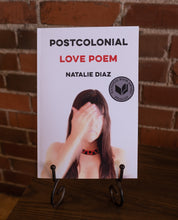 Load image into Gallery viewer, postcolonial love poem by natalie diaz