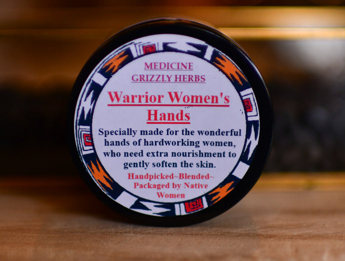 Warrior Women's Hands by Medicine Grizzly Herbs