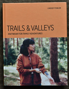 Trails and Valleys: Knitwear For Family Adventures PREORDER