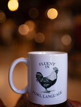 Load image into Gallery viewer, fluent in fowl language coffee mug