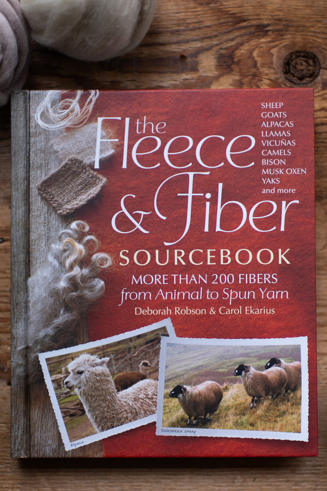 The Fleece and Fiber Sourcebook- Deborah Robson and Carol Ekarius