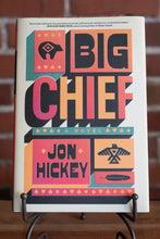 Load image into Gallery viewer, Book titled &#39;Big Chief&#39; by Jon Hickey on a stand with a blurred background