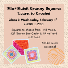 Load image into Gallery viewer, Advertisement for a crochet class featuring granny squares and a yarn ball on a textured beige background.