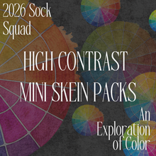 Load image into Gallery viewer, Colorful yarn skeins with text about 2026 Sock Squad high contrast mini skein packs on a dark background.