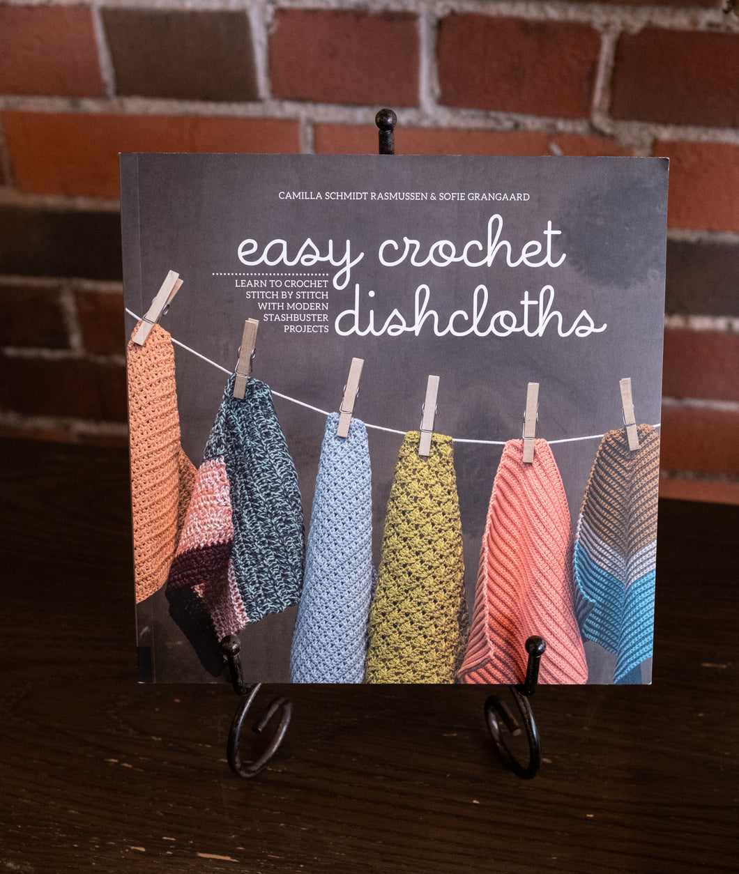 Easy Crochet Dishcloths - Camilla Schmidt Rasmussen and Sofie Grangaard
