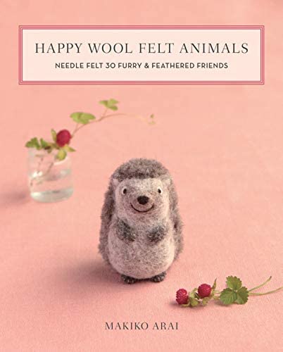 Happy Wool Felt Animals - Makiko Arai