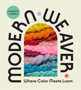 Modern Weaver - Where Color Meets Loom