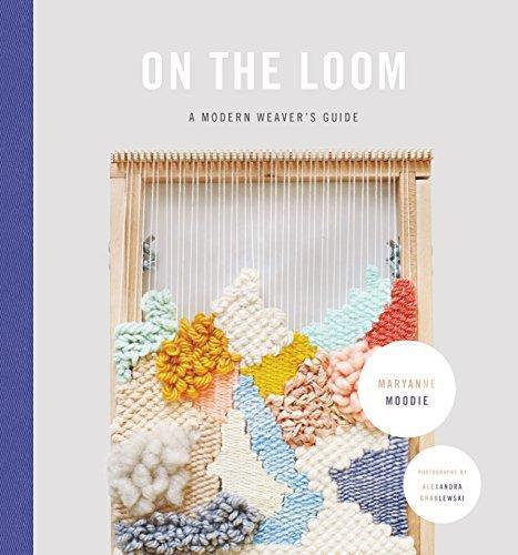On the Loom - A Modern Weaver's Guide - The Farmer's Daughter Fibers