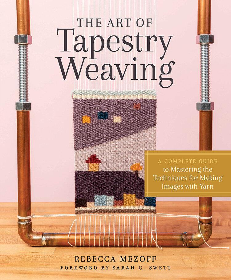 The Art of Tapestry Weaving - The Farmer's Daughter Fibers